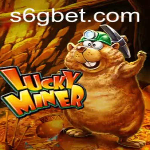 LuckyMiner: Unearthing Fortune and Fun with 6GBet